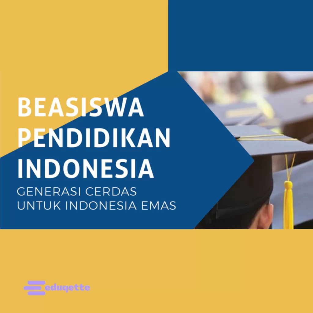 Beasiswa Pendidikan Indonesia - Eduqette