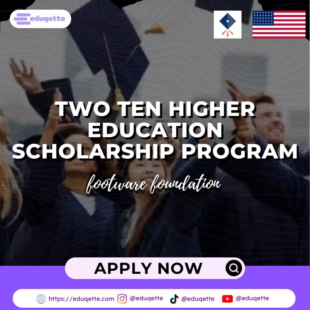 Two Ten Higher Education Scholarship Program